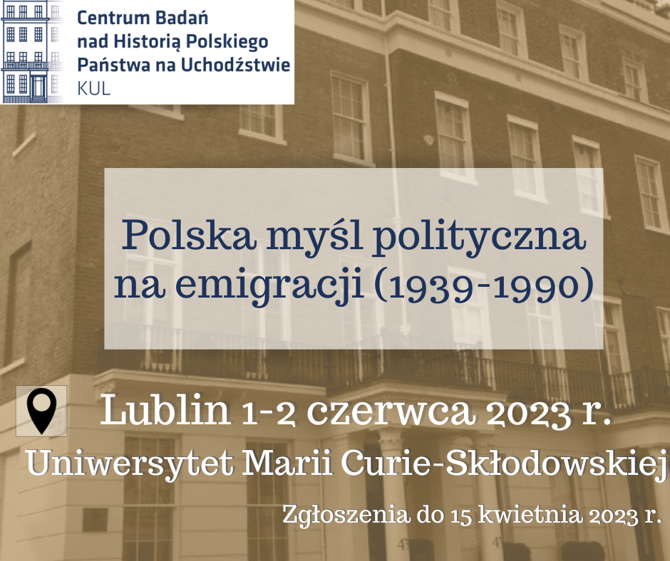 Konferencja Naukowa: ,,Polska myśl polityczna na emigracji (1939-1990)”. Już niebawem